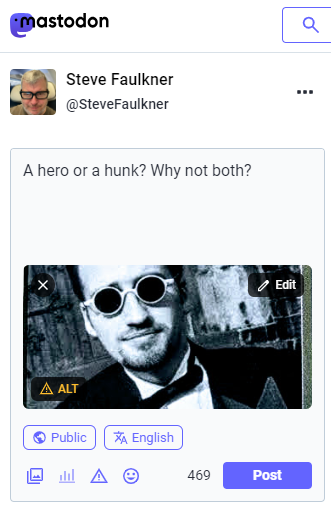 screenshot of a Mastodon post by Steve Faulkner. The post features Steve Faulkner's profile picture, a small headshot with glasses, and his handle @SteveFaulkner. The text of the post reads, 'A hero or a hunk? Why not both?' Below the text, there is an image of a man wearing dark glasses and a suit, with an 'ALT' text label indicating accessibility features. The post includes buttons for public visibility, language selection (English), and a purple 'Post' button
