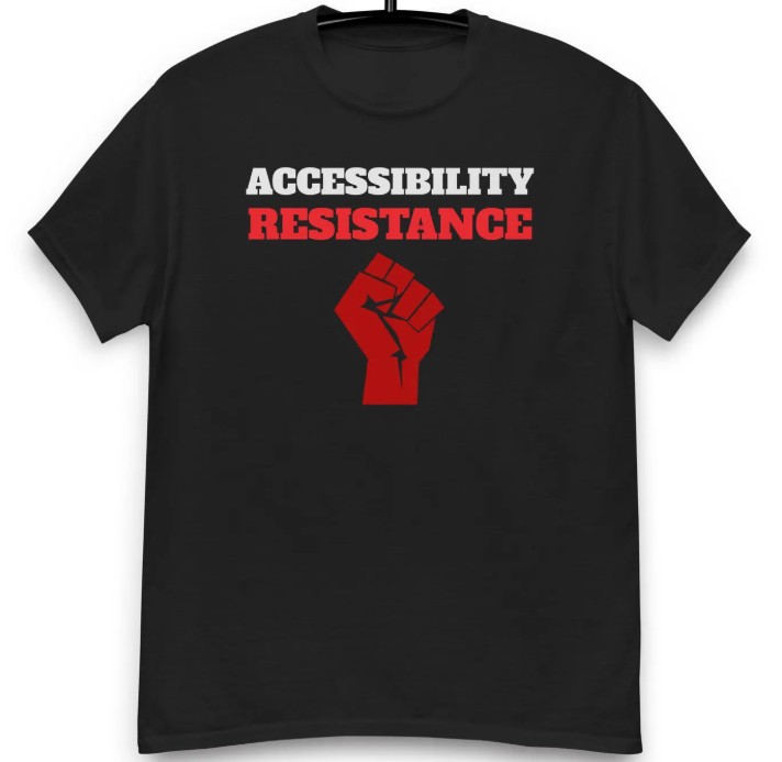 Accessibility Resistance - black shirt with red clecnhed fist