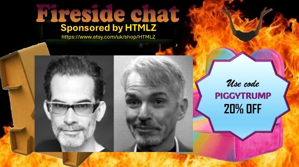 Fireside chat slide, with side by side pics of Mike and Billy Bob Thornton Use code PIGGYTRUMP for 20% off at HTMLZ